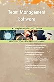 Team Management Software A Complete Guide - 2020 Edition (English Edition)
