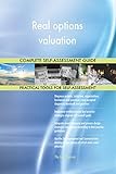 Real options valuation All-Inclusive Self-Assessment - More than 710 Success Criteria, Instant Visual Insights, Comprehensive Spreadsheet Dashboard, Auto-Prioritized for Quick R