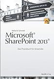 Microsoft® SharePoint 2013®: Das Praxisbuch für Anw