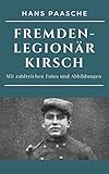 Fremdenlegionär Kirsch: Mit zahlreichen Fotos und Abbildung