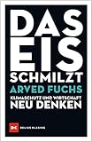 Das Eis schmilzt: Klimaschutz und Wirtschaft neu denk