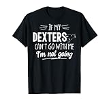 Dexters T-Shirt für Kuh - Ich werde nicht. T-S