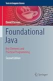 Foundational Java: Key Elements and Practical Programming (Texts in Computer Science)