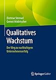 Qualitatives Wachstum: Der Weg zu nachhaltigem Unternehmenserfolg