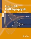 Festkörperphysik: Einführung in die Grundlagen (Springer-Lehrbuch)