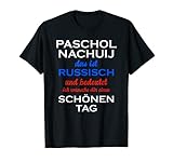 Russland Russe Russisch Paschol Nachuij Russische Russia T-S