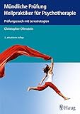 Mündliche Prüfung Heilpraktiker für Psychotherapie: Prüfungscoach mit Lernstrateg