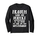 Westerwälder Frauen Geschenk Pfälzer Lustiger Spruch Perfekt Lang