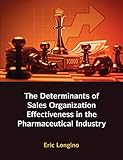 Sales Management Control, Territory Design, Sales Force Performance, and Sales Organizational Effectiveness in the Pharmaceutical Industry