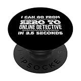 Ich kann in 3,5 Sekunden von Null zum Online-Detektiv gehen PopSockets mit austauschbarem PopGrip