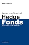 Besser investieren mit Hedgefonds. Basiswissen für Privatanleg