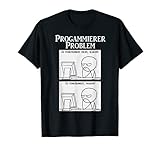 Problem Weihnachts Geschenk Witziges Geek Techie Nerd Shirt T-S
