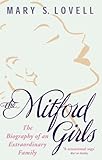 The Mitford Girls: The Biography of an Extraordinary Family (English Edition)