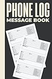 Phone Log Message Book: Phone Call Log Book With Email For Office & Home Use | Follow-Up Mail Log & Phone Message Receipt Book (Message Book For Phone Calls)