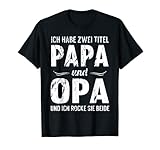 Herren Opa Papa Vater Grossvater Geburtstag Spruch Lustig Geschenk T-S