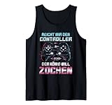 Reicht mir den Controller der König will zocken Tank Top