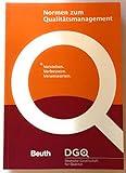 Normen zum Qualitätsmanagement. Sonderdruck für Lehrveranstaltungen der DGQ, Deutsche Gesellschaft für Qualität. Ausgabe 2012