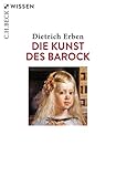 Die Kunst des Barock (Beck'sche Reihe 2557)