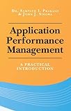 Application Performance Management: A Practical Introduction (English Edition)