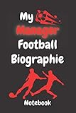 My Manager Football Biographie Composition notebook: Lined Composition notebook / Daily Journal Gift, 110 Pages, 6x9, Soft Cover, Matte F