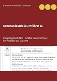 Kommandostab Reichsführer SS: Kriegstagebuch Nr. 1 - Ein Protokoll des G