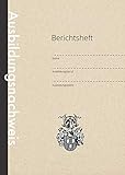Berichtsheft für Maler und Lackierer: Wöchentlicher Ausbildungsnachweis für Auszubildende des Maler- und Lackierer Handwerks | 110 Seiten | Einfach ... Softcover mit Traditionellem Zunftwapp