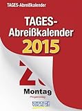 Tagesabreißkalender klassisch 2015: Tages-Abreissk