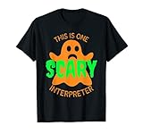 This Is One Scary Interpreter | Funny Halloween T-S