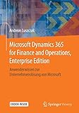 Microsoft Dynamics 365 for Finance and Operations, Enterprise Edition, m. 1 Buch, m. 1 Beilage: Anwenderwissen zur Unternehmenslösung von Microsoft. E-Book