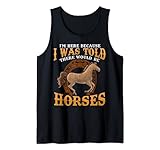 Horse I Was Told There Would Be Horses Lustiger Reitsport Tank Top