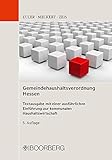 Gemeindehaushaltsverordnung Hessen: Textausgabe mit einer ausführlichen Einführung zur kommunalen Haushaltsw