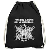 MoonWorks® Turnbeutel Spruch lustig Um Stress abzubauen Male ich Mandalas aus Spruch lustig Ironie Sarkasmus Gymbag schwarz U