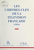 Les chiffres-clés de la télévision française (1990) (French Edition)