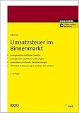 Umsatzsteuer im Binnenmarkt: Innergemeinschaftliche Erwerbe. Innergemeinschaftliche Lieferungen. Grenzüberschreitende Dienstleistungen. Überblick: Besteuerung in anderen EU-L