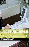SITE SEARCHER SOFTWARE: Software eBook about site search (English Edition)