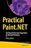 Practical Paint.NET: The Powerful No-Cost Image Editor for Microsoft Windows (English Edition)