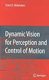 Dynamic Vision for Perception and Control of Motion (English Edition)