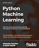 Python Machine Learning: Machine Learning and Deep Learning with Python, scikit-learn, and TensorFlow 2, 3rd E