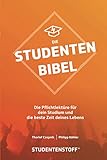 Die Studentenbibel: Die Pflichtlektüre für dein Studium und die beste Zeit deines Leb