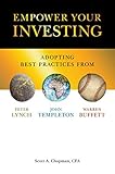 Empower Your Investing: Adopting Best Practices From John Templeton, Peter Lynch, and Warren B