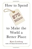 How to Spend $75 Billion to Make the World a B