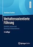 Verhaltensorientierte Führung: Handeln, Lernen und Diversity in U