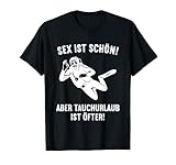 Sex ist schön aber Tauchurlaub ist öfter Taucherin Taucher T-S