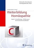 Weiterbildung Homöopathie, Bd.C : Arzneifindung, Einführung in die chronischen Krank