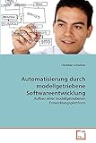 Automatisierung durch modellgetriebene Softwareentwicklung: Aufbau einer modellgetriebenen Entwicklungsp