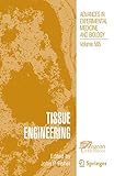 Tissue Engineering (Advances in Experimental Medicine and Biology, Band 585)