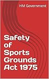 Safety of Sports Grounds Act 1975 (English Edition)