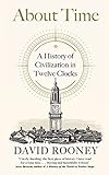 About Time: A History of Civilization in Twelve Clocks (English Edition)