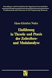 Einführung in Theorie und Praxis der Zeitreihen- und Modalanalyse: Identifikation schwingungsfähiger elastomechanischer Systeme (Grundlagen und . . . ... und Fortschritte der Ingenieurwissenschaften)