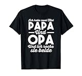 Herren Ich Habe Zwei Titel Papa Und Opa Geschenkidee Lustig Spruch T-S